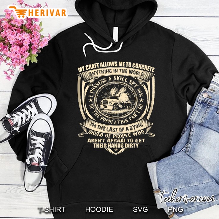 My Craft Allows Me To Concrete Anything In The World Hoodie