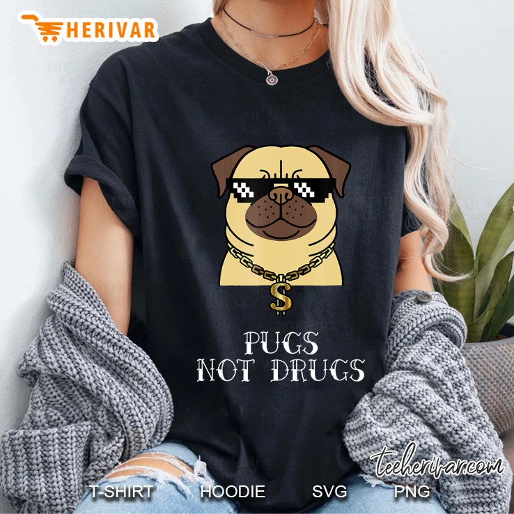 Pugs Not Drugs Gifts For Pug Lovers Funny Men Girls Hoodie