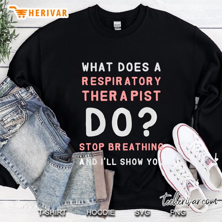 Respiratory Therapy What Does A Respiratory Therapist Pullover Mugs