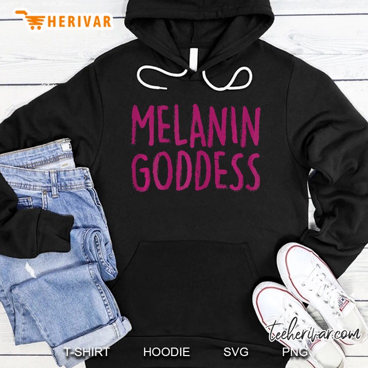Womens Melanin Goddess Black Pride African American Girl Gift Hoodie