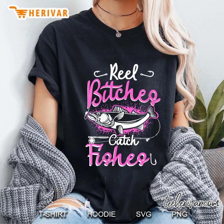 Womens Reel Bitches Catch Fishes Womens Funny Fly Fishing Pink Fish Ladies Tee
