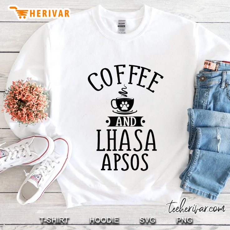Coffee And Lhasa Apsos - Lhasa Apso Lover Shirt Gift Sweatshirt