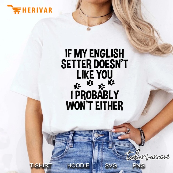 English Setter Shirt, English Setter Gift, If My English Tee Ladies Tee