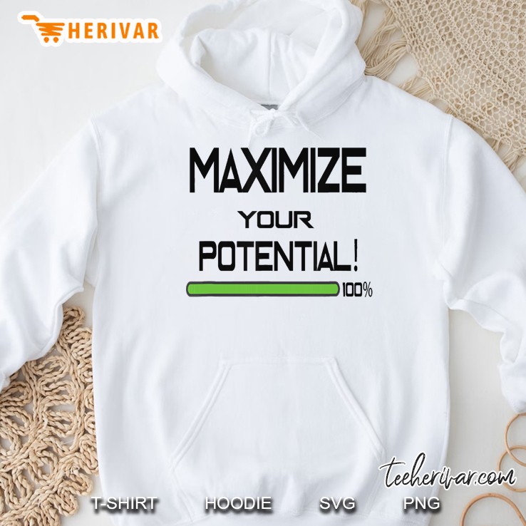 Maximize Your Potential Hoodie