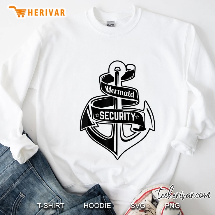 Mermaid Security Funny Sweatshirt