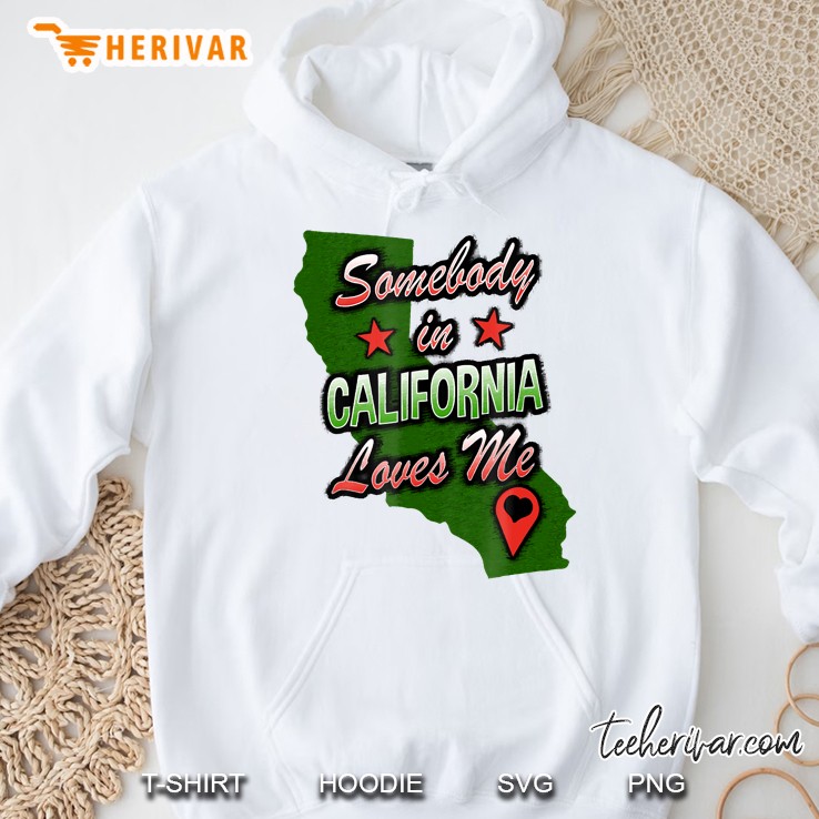 Somebody In California Loves Me - California Apparel Hoodie