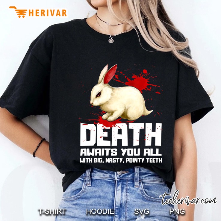 Death Awaits You All Funny Gift Tee Hoodie