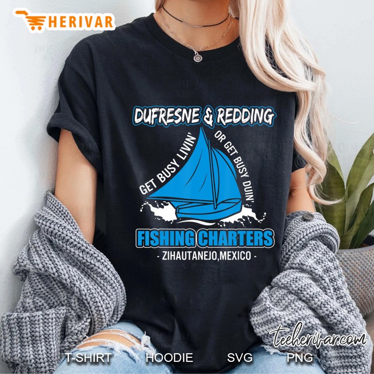Dufresne And Redding Get Busy Living Fishing Charters Ladies Tee