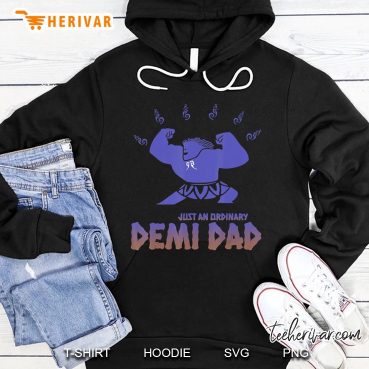 Funny Demi God - Perfect Gift For Dads Hoodie