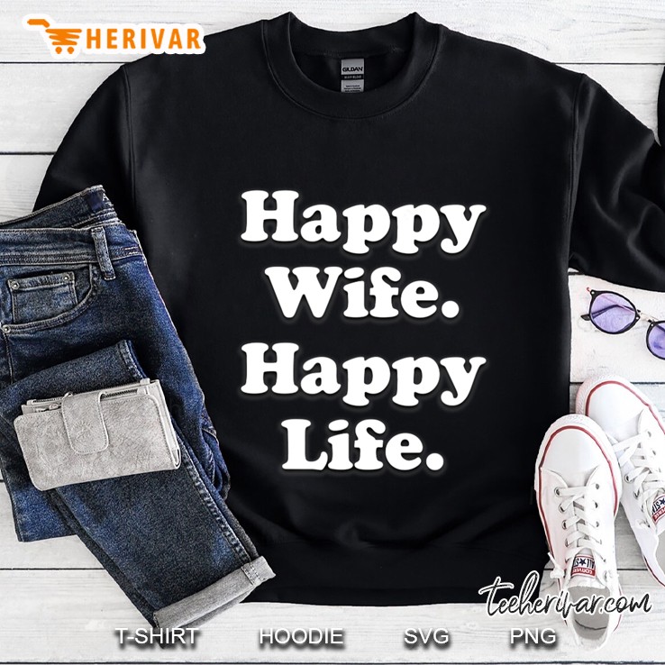 Happy Wife Happy Life Wedding Funny Husband Love Sweatshirt