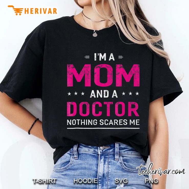 I'm A Mom And Doctor For Women Mother Funny Gift Hoodie