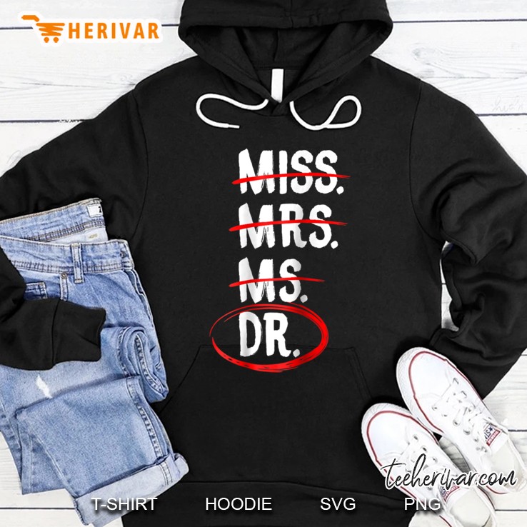 Miss. Mrs. Ms. Dr. Shirt - Funny Doctor Quote Gift Mugs