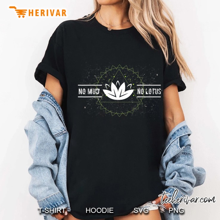 No Mud No Lotus Funny Gift Buddhis Ladies Tee
