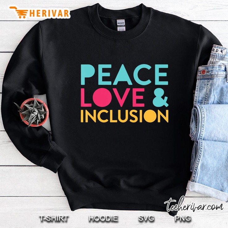 Peace Love Inclusion Special Education Teacher Gift Sweatshirt