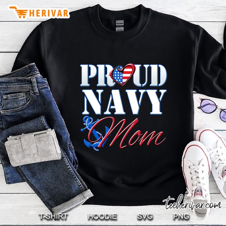 Proud Navy Mom Usa Heart American Flag Shirt Mothers Day Sweatshirt