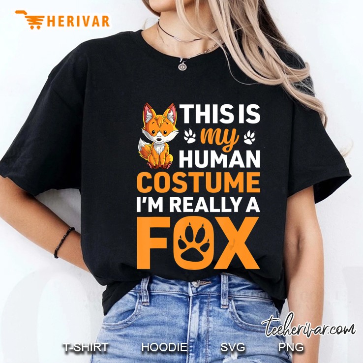 This Is My Human Costume Fox Lover Funny Tee Gift Ladies Tee
