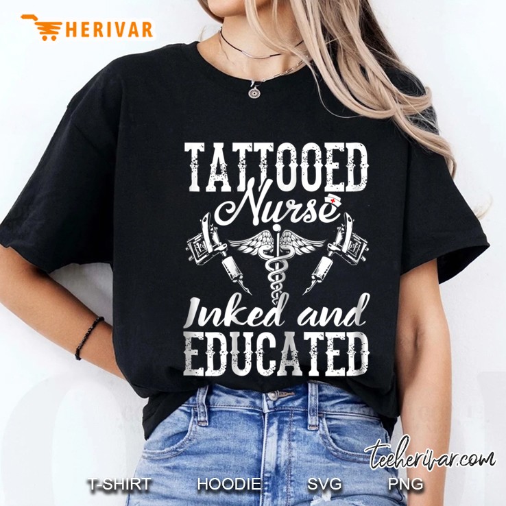 Womens Tattooed Nurse Inked And Educated Gift For Nurses Hoodie