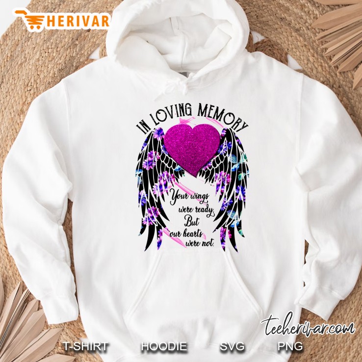 In Loving Memory Your Wings Were Ready But My Heart Was Not Fish Hook Wings White Version Hoodie