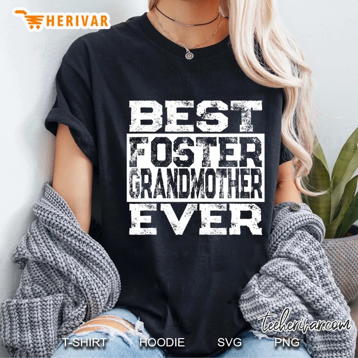 Best Foster Grandmother Ever Foster Grandparent Ladies Tee