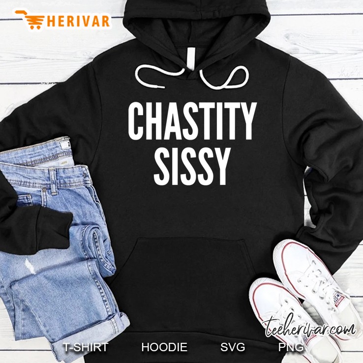 Chastity Sissies Hoodie