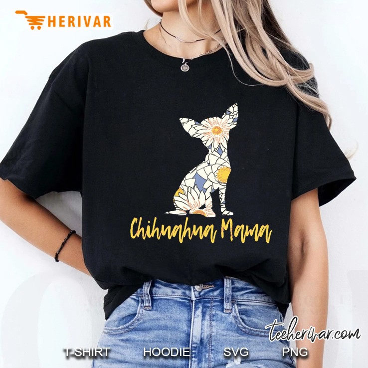 Chihuahua Mama Chihuahua Gifts For Mom And Women Ladies Tee