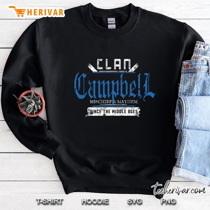 Clan Campbell - Mischief And Mayhem Since The Middle Ages Sweatshirt