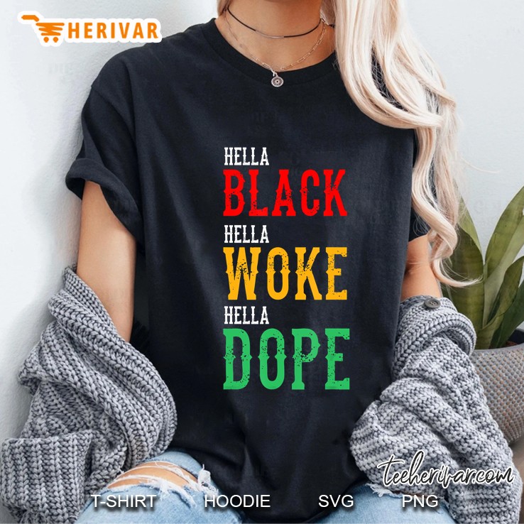 Hella Black Woke Dope African Cool Black History Month Gift Hoodie