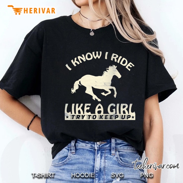 I Know I Ride Like A Girl, Grunge, Horse Lovers Ladies Tee