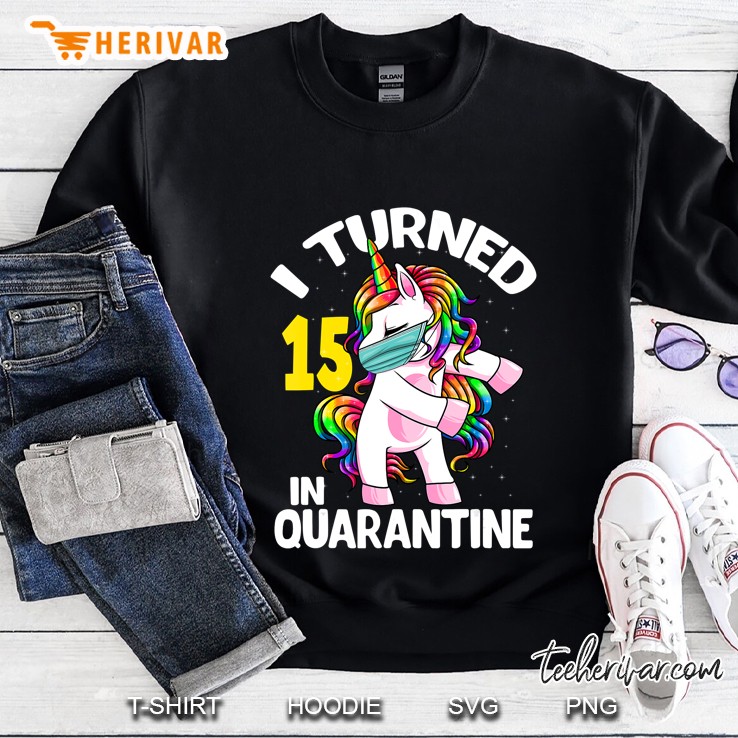 I Turned 15 In Quarantine Flossing Unicorn 15Th Birthday Sweatshirt