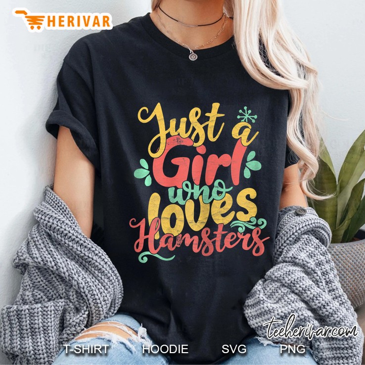 Just A Girl Who Loves Hamsters Gift Ladies Tee