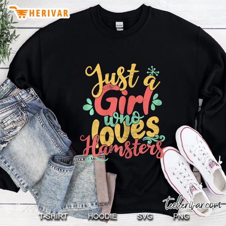 Just A Girl Who Loves Hamsters Gift Sweatshirt
