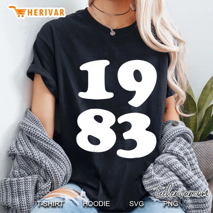 Made In 1983 Tee Tees Tshirt Hoodie