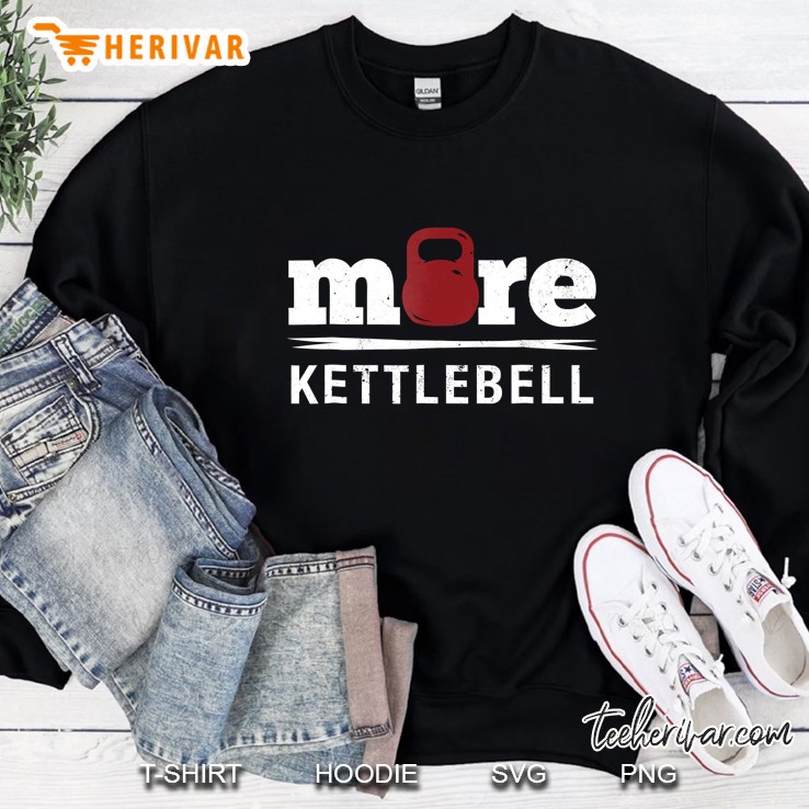 More Kettlebell Love Ketlle Bell Barbell For Fitness Sweatshirt