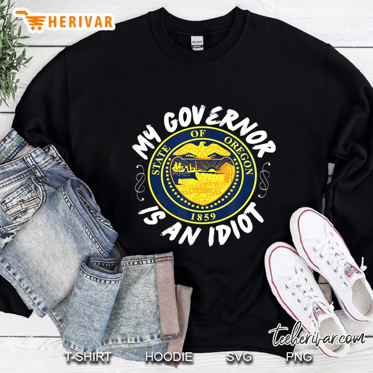 My Governor Is An Idiot Oregon Humorous Gift Mugs