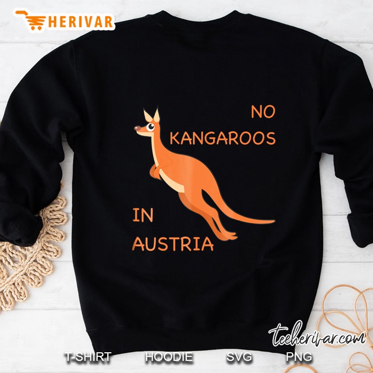 No Kangaroos In Austria Sweatshirt