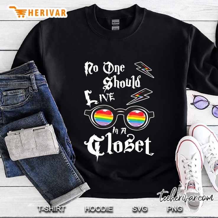 No One Should Live In A Closet - Lgbt Lgbtq Gay Pride Gift Sweatshirt