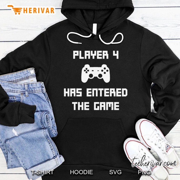 Player 4 Has Entered The Game Baby Toddler Gift Hoodie