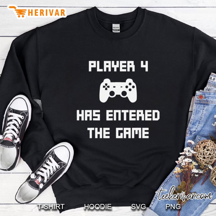 Player 4 Has Entered The Game Baby Toddler Gift Sweatshirt