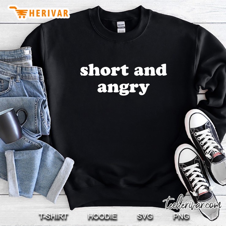 Short And Angry - Tsundere Anime Funny Sweatshirt