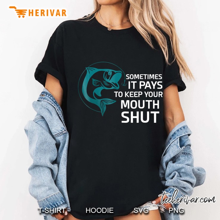 Sometimes It Pays To Keep Your Mouth Shut Ladies Tee