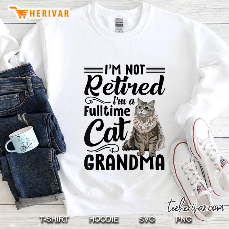 I'm Not Retired I'm A Fulltime Cat Grandma Mugs