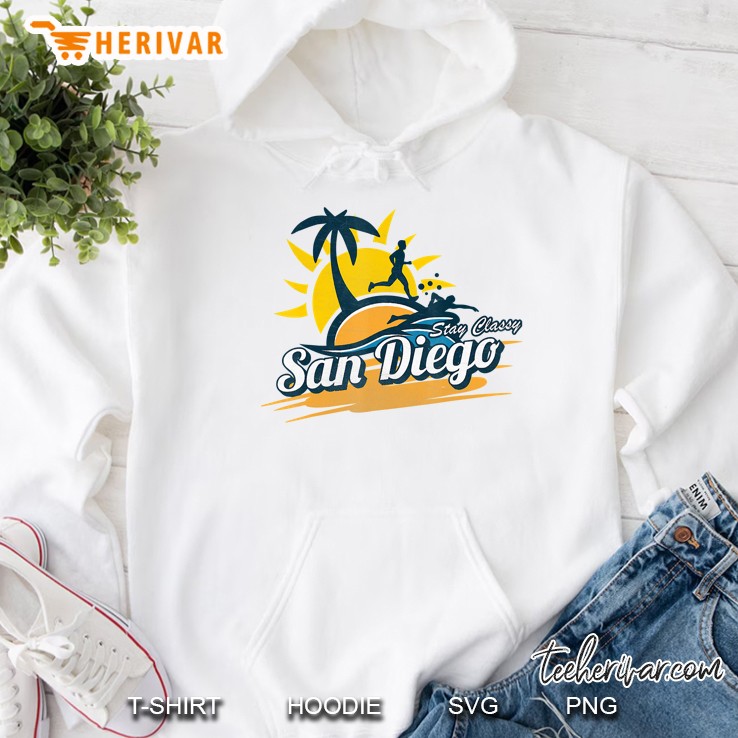 Stay Classy San Diego Hoodie