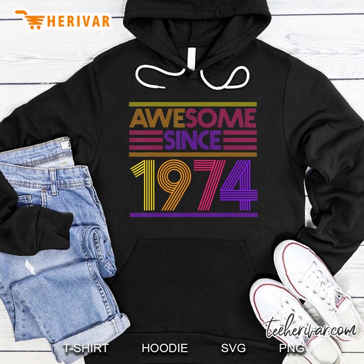 46Th Birthday Gifts - Awesome Since 1974 Hoodie