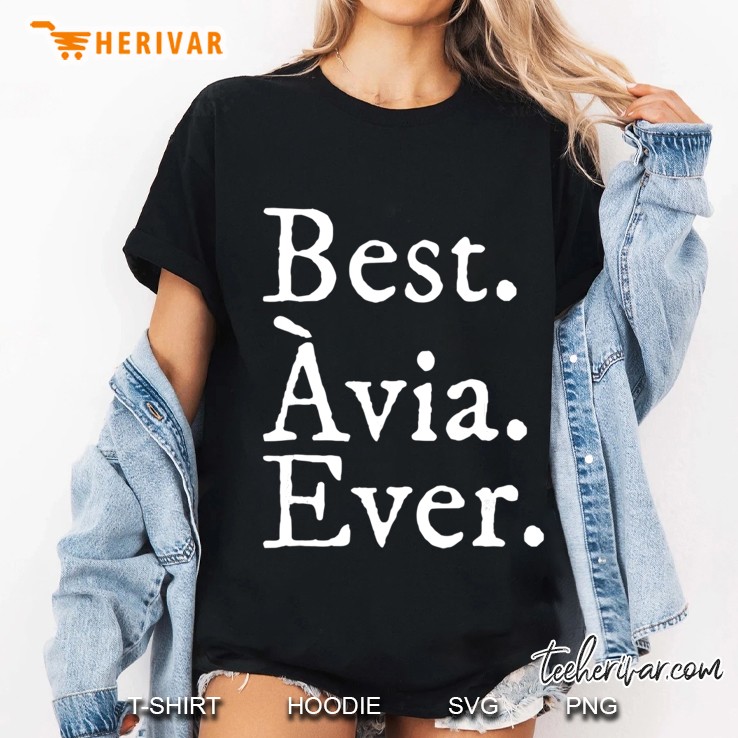 Best Avia Ever Grandma In Catalan S Ladies Tee