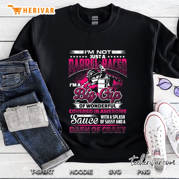 Big Cup Of Wonderful Shirt - Barrel Racer Rodeo Sweatshirt