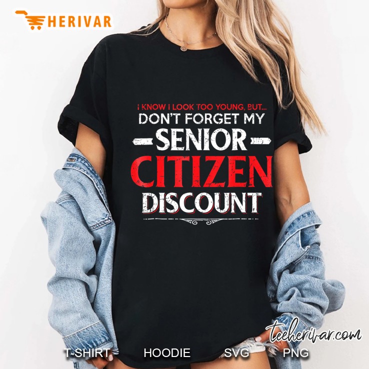 Don't Forget My Senior Citizen Discount Hoodie