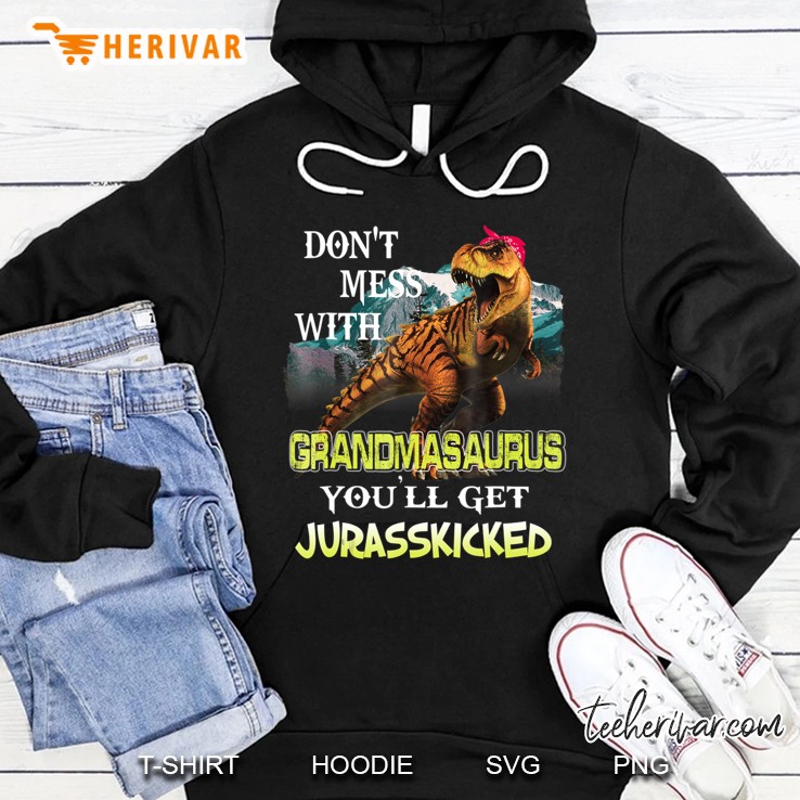 Don't Mess With Grandmasaurus You'll Get Jurasskicked Tshirt Mugs