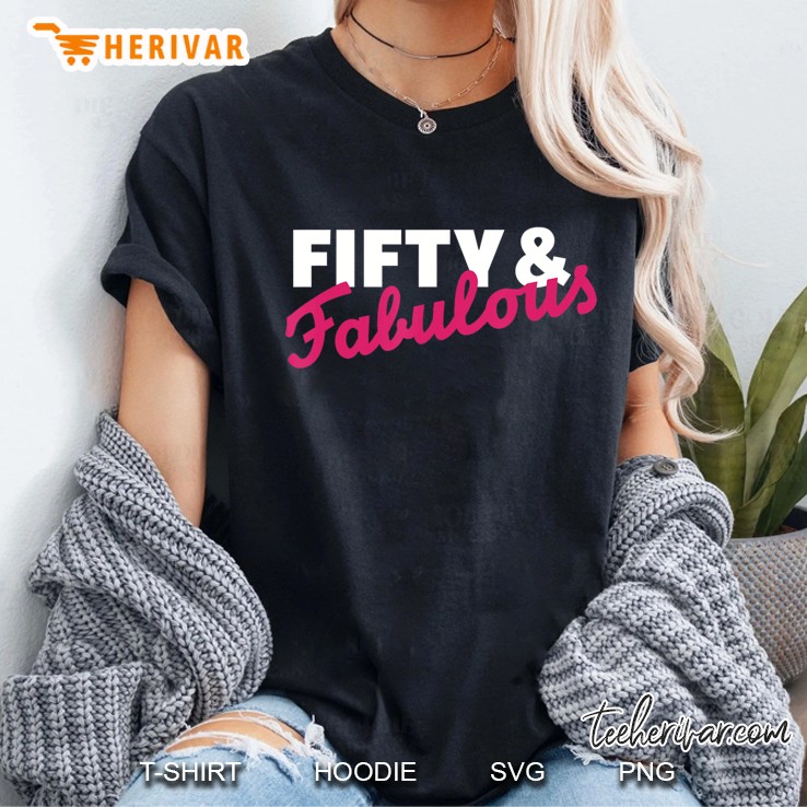Fifty & Fabulous 50Th Birthday Ladies Tee