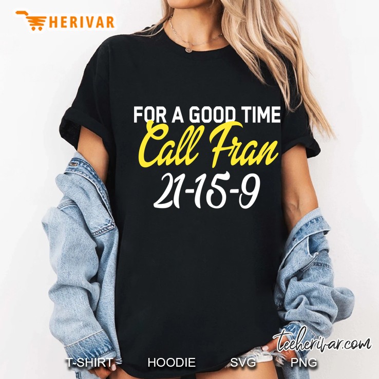 For A Good Time Call Fran 21-15-9 Funny Gym Workou Ladies Tee