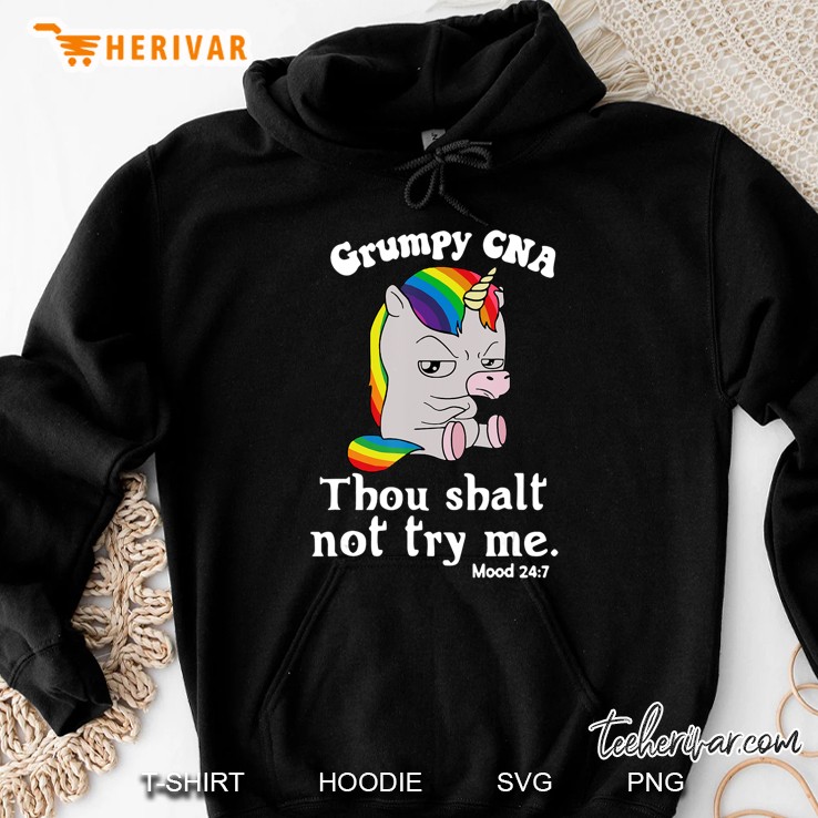Funny Unicorn Grumpy Cna Thou Shalt Not Try Me Hoodie